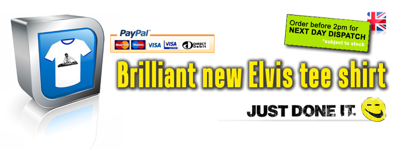 Brilliant new elvis t shirt - Just done it